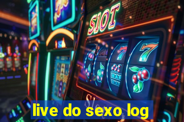 live do sexo log